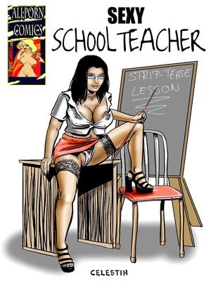Porn Comics - AllPorn- Celestin-Sexy School Teacher  (Adult Comics)