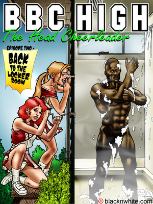 Porn Comics - BlacknWhite- BBC High the cheerleader 2  (Interracial Comics)