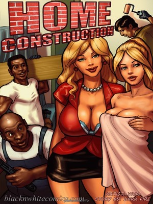 Porn Comics - Home Construction- BNW  (Interracial Comics)