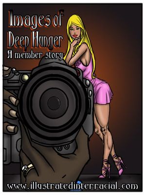 Porn Comics - Images of Deep Hunger- Illustrated interracial Interracial Comics