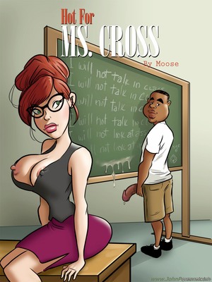 Porn Comics - Johnpersons- Ms. Cross Interracial Comics