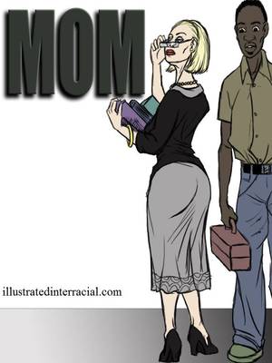 Porn Comics - Mom- illustrated interracial Interracial Comics