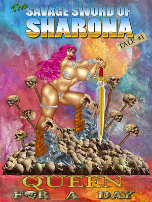 Porn Comics - The Savage Sword of Sharona- 1 [Queen for a Day] Adult Comics