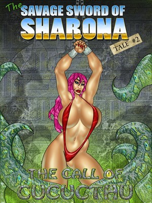 Porn Comics - The Savage Sword of Sharona- 2 The Call of Cucucthu Adult Comics
