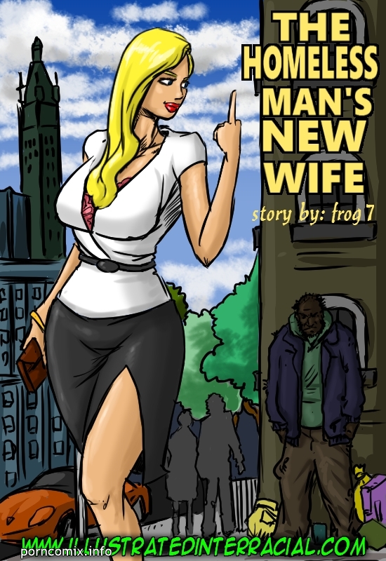 The Homeless Man’s New Wife Interracial Comics 001